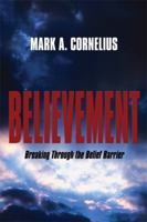 Believement: Breaking Through the Barrier 1632687577 Book Cover