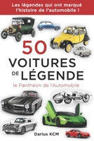 50 VOITURES DE LÉGENDE (le Panthéon de l’Automobile) (Français) B0C12JY98X Book Cover