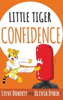 Little Tiger - Confidence B0C37YYNZM Book Cover