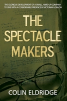 The Spectacle Makers: The first 300 years in Minutes 1527245373 Book Cover