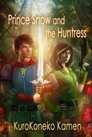 Prince Snow and the Huntress B08NVVW9TR Book Cover