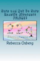 Rare and Not So Rare Genetic Disorders: Rare and Genetic Disorder 1543195555 Book Cover
