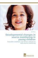 Developmental Changes in Source Monitoring in Young Children 3838132513 Book Cover