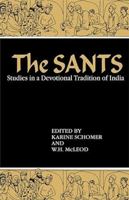 The Sants: Studies in a Devotional Tradition of India 8120802772 Book Cover