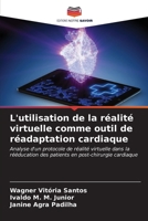 L'utilisation de la réalité virtuelle comme outil de réadaptation cardiaque 6206850277 Book Cover
