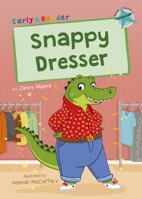 Snappy Dresser: (Turquoise Early Reader) 1848868359 Book Cover