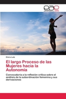 El largo Proceso de las Mujeres hacia la Autonomía 3659064394 Book Cover