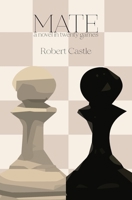 Mate: a novel in twenty games 196390849X Book Cover