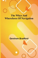 The whys and wherefores of navigation 9368391203 Book Cover