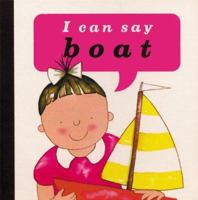 I Can Say Boat (I Can Say It) 1840890657 Book Cover