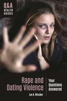 Rape and Dating Violence: Your Questions Answered 1440867674 Book Cover