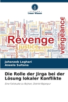 Die Rolle der Jirga bei der Lösung lokaler Konflikte (German Edition) 6209889956 Book Cover