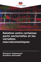 Relation entre certaines parts sectorielles et les variables macroéconomiques (French Edition) 620810386X Book Cover