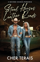 Steel Horses, Leather Roads: A Second Chance Romance (The Leather & Steel Series) B0FGW8YPC1 Book Cover