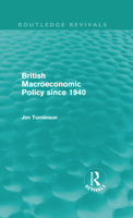 British Macroeconomic Policy Since 1940 0415609178 Book Cover
