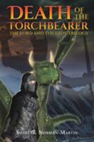 The Lord and the Lady Trilogy... Death of the Torchbearer 1641382708 Book Cover