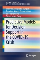 Predictive Models for Decision Support in the COVID-19 Crisis 3030619125 Book Cover