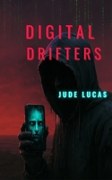 Digital Drifters (The Dystopian LA Trilogy) 1918022054 Book Cover
