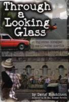 Through a Looking Glass 1841041742 Book Cover