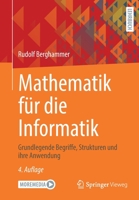 Mathematik für die Informatik: Grundlegende Begriffe, Strukturen und ihre Anwendung 3658333030 Book Cover