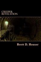 Creeper Revelation: After Everything Else Book 3 1497572460 Book Cover