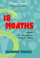 18 Months: A Memoir of a Marriage Lost to Gender Identity B0BHTN37H6 Book Cover