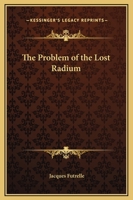 Problem Of The Lost Radium 1419143107 Book Cover