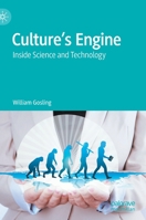 Culture’s Engine: Inside Science and Technology 981154591X Book Cover
