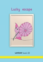 Lucky escape weebee Book 22 1913946517 Book Cover