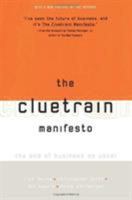 The Cluetrain Manifesto: The End of Business as Usual