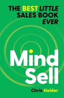 MindSell: The Best Little Sales Book Ever 0648995712 Book Cover