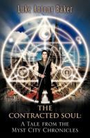 The Contracted Soul: A Tale from the Myst City Chronicles 1466908661 Book Cover