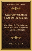 Geography of Africa South of the Zambesi 143048604X Book Cover