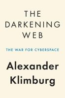 The Darkening Web: The War for Cyberspace 159420666X Book Cover
