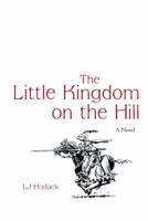 The Little Kingdom on the Hill 1475973160 Book Cover