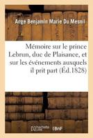 Mémoire sur le prince Lebrun, duc de Plaisance 2019980525 Book Cover