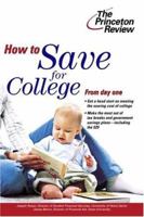 How to Save for College (College Admissions Guides) 0375764259 Book Cover