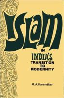 Islam in India's Transition to Modernity.: 0837123372 Book Cover