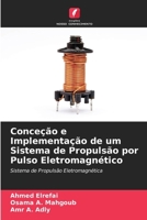 Conceção e Implementação de um Sistema de Propulsão por Pulso Eletromagnético (Portuguese Edition) 6209895840 Book Cover