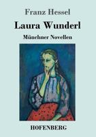 Laura Wunderl: Münchner Novellen 1973956179 Book Cover