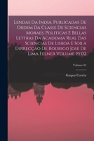 Lendas da India. Publicadas de ordem da Classe de sciencias moraes, politicas e bellas lettras da Academia real das sciencias de Lisboa e sob a dirrec B0BQW3L8ZX Book Cover