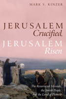 Jerusalem Crucified, Jerusalem Risen 1532653379 Book Cover