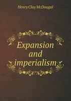 Expansion and Imperialism 1359508597 Book Cover