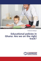 Educational policies in Ghana: Are we on the right track? 365954406X Book Cover