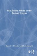The Animal World of the Ancient Greeks 1032357592 Book Cover