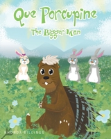 Que Porcupine: The Bigger Man 1638440956 Book Cover
