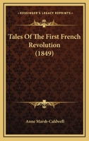 Tales of the First French Revolution 1104475316 Book Cover