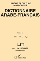 Dictionnaire arabe-français: Tome 12 Langue et culture marocaines (French Edition) 2738482201 Book Cover