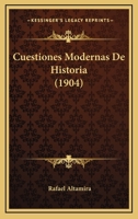 Cuestiones Modernas De Historia (1904) 1274137519 Book Cover