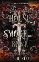 House of Smoke and Bone: The sequel series to the Midnight Ball Series. B0C2SG6B1T Book Cover